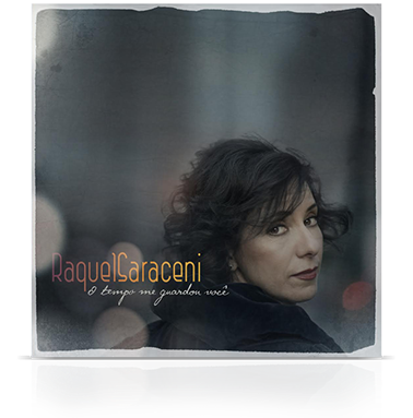 CD O tempo me guardou você - Raquel Saraceni